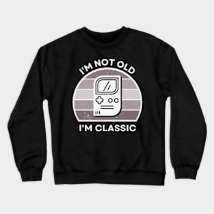 I'm not old, I'm Classic | Handheld Console | Retro Hardware | Vintage Sunset | Grayscale | '80s '90s Video Gaming Crewneck Sweatshirt